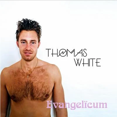 Evangelïcum 专辑 Thomas White