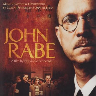 Paul RougerLaurent PetitgirardFrench Symphonic OrchestraCamille Saint-Saëns John Rabe (Florian Gallenberger&#x27;s Original Motion Picture Soundtrack)