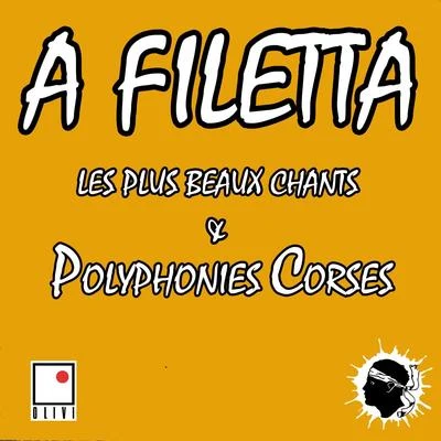 Les plus beaux chants et polyphonies corses 专辑 Daniele di Bonaventura/Paolo Fresu/A Filetta