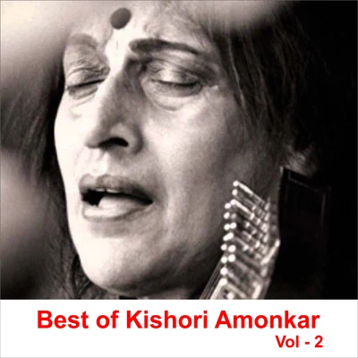 Kishori Amonkar Best of Kishori Amonkar, Vol. 2