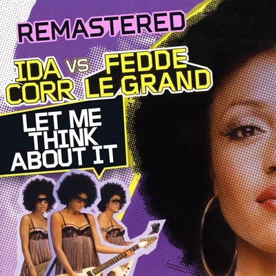 Let Me Think About It (Remastered) 專輯 Ida Corr/Fedde Le Grand