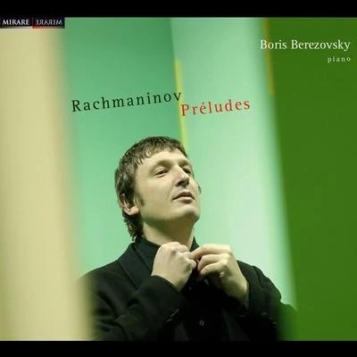 Rachmaninov: Préludes 專輯 Boris Berezovsky