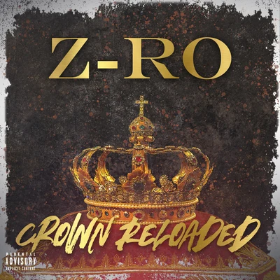 Crown Reloaded 專輯 Z-Ro/Gotti/D/2/DJ Screw|Z