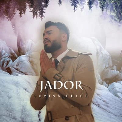 Lumină Dulce 專輯 Jador