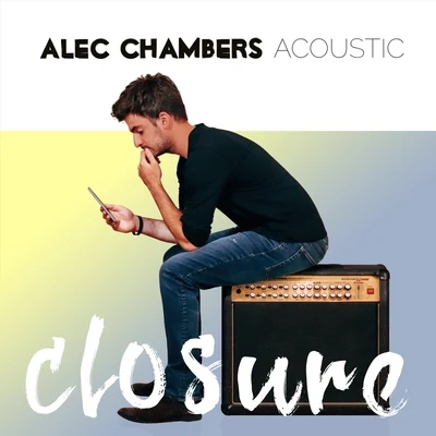 Closure (Acoustic) 專輯 Alec Chambers