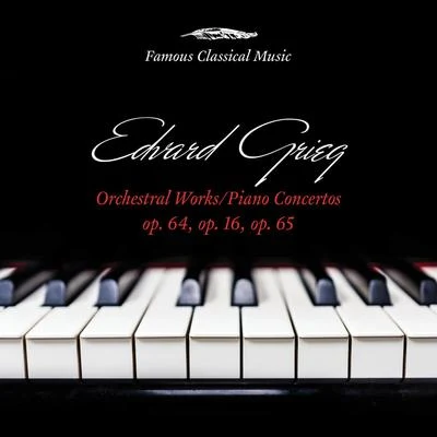 Grieg: Orchestral Works & Piano Works (Famous Classical Music) 專輯 The Cracow Philharmonic Orchestra/Garrick Ohlsson