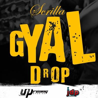 Gyal Drop 專輯 Scrilla/Marzville/Dj Spider