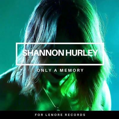 Only a Memory 專輯 Shannon Hurley