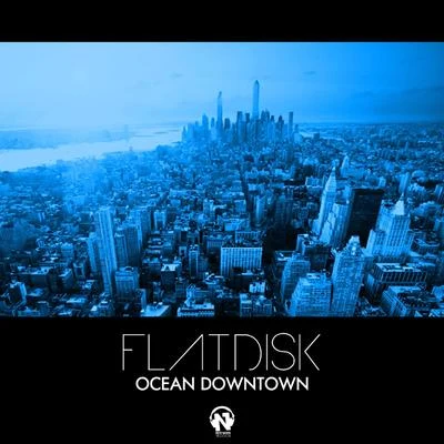 Ocean Downtown 专辑 Flatdisk