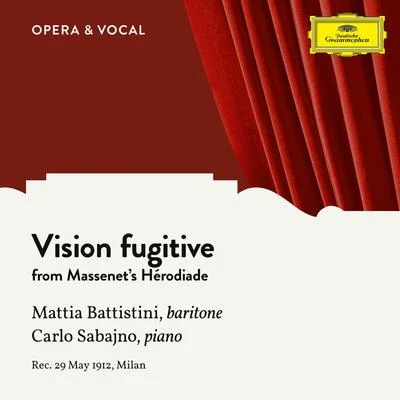 Massenet: Hérodiade: Vision fugitive (Sung in Italian) 專輯 Orchestral Accompaniment/Carlo Sabajno/Beniamino Gigli