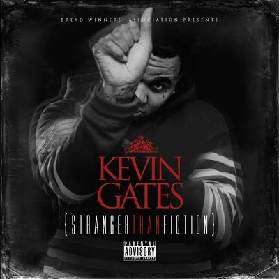 Kevin Gates Stranger Than Fiction