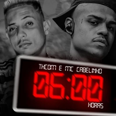 06:00 Horas (feat. MC Cabelinho) (Brega Funk) 專輯 Th CDM/Pop Na Batida