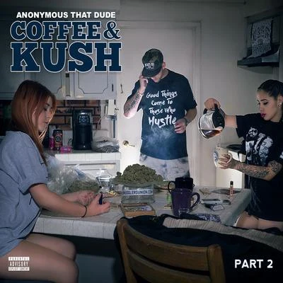 Coffee & Kush 2 专辑 Anonymous That Dude