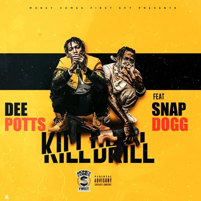 Block 125Dee PottsGuapo Kill Drill (feat. Snap Dogg)