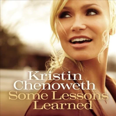 Some Lessons Learned 专辑 Kristin Chenoweth