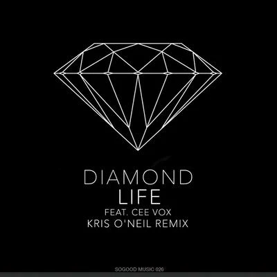 Diamond Life (Kris ONeil Remix) 專輯 Cee Vox