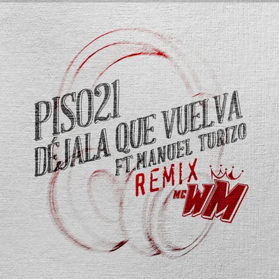 Déjala Que Vuelva [MC WM Remix] 專輯 Piso 21/Maluma