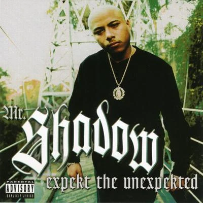 Expekt the Unexpekted 專輯 OG Spanish Fly/Bad Boy of Clika One/Mr. Shadow