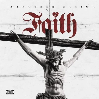 Strother Music: Faith 專輯 Hester Shawty/Lil Gotit