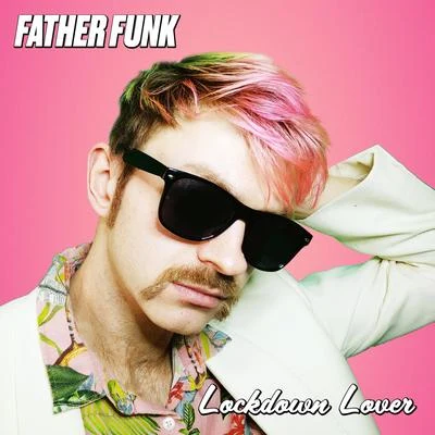 Lockdown Lover 专辑 G-Space/Computa/Franc Friday/Father Funk/SubDocta