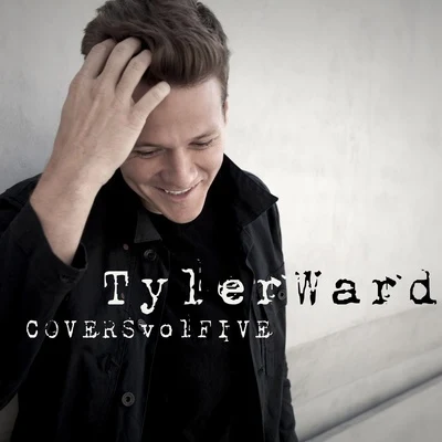 Tyler Ward Covers, Vol. 5 專輯 Tyler Ward