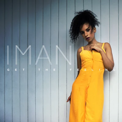 Get the Feeling (Remix) 專輯 Iman