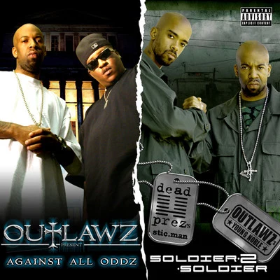 Soldier 2 Soldier Against All Oddz (2 for 1: Special Edition) 專輯 Outlawz/Guce/Snoop Dogg/Buck Haven/Nephew