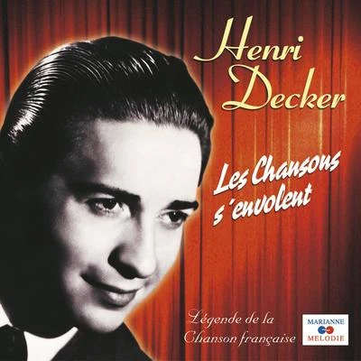 Henri DeckerJack ElliottJacqueline François Les chansons senvolent (Collection "Légende de la chanson française")