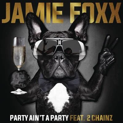 Party Aint a Party 專輯 Jamie Foxx