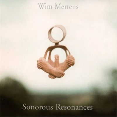 Wim Mertens Sonorous Resonances