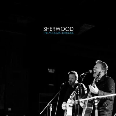 The Acoustic Sessions 专辑 Sherwood