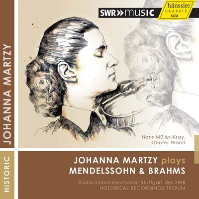 Johanna Martzy MENDELSSOHN, Felix: Violin Concerto in E MinorBRAHMS, J.: Violin Concerto (Martzy, Müller-Kray, Wand) (1959, 1964)