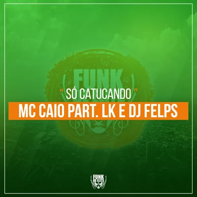 Só Catucando 專輯 MC Caio