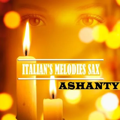 ITALIANS MELODIES SAX 專輯 Ashanty/Max Santomo