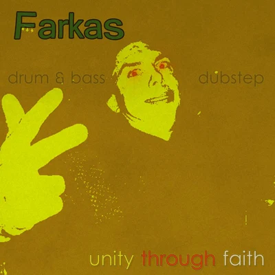 Unity Through Faith: Dubstep vs. Drum & Bass 專輯 Farkas/Persico/Khaino