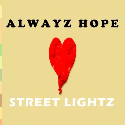 Street Lightz 專輯 Alwayz Hope