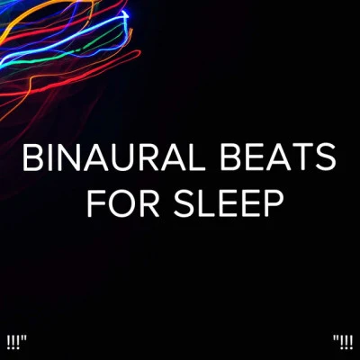 !!!" Binaural Beats For Sleep "!!! 专辑 Binaural Beats Sleep/Studying Music/Deep Sleep Music Delta Binaural 432 Hz