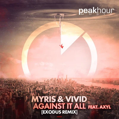 Against It All - EXODUS REMIX 專輯 AXYL/Giraffe Squad/Gallie Fisher