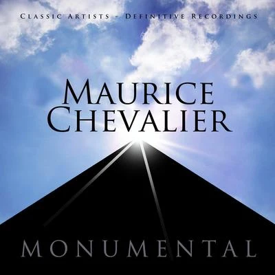 Monumental - Classic Artists - Maurice Chevalier 專輯 Maurice Chevalier/Hermione Gingold/Louis Jourdan/Leslie Caron