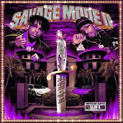 SAVAGE MODE II [CHOPPED NOT SLOPPED] 專輯 21 Savage