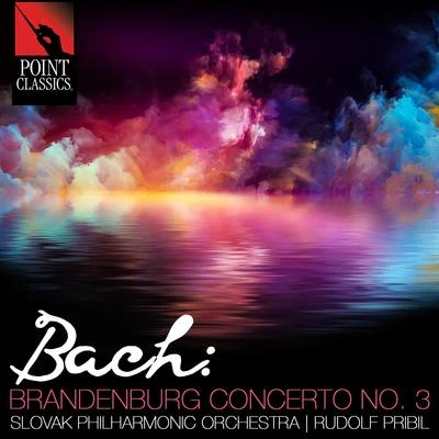 Bach: Brandenburg Concerto No. 3 專輯 Slovak Philharmonic Chorus/Kolos Kovats/Slovak Philharmonic Orchestra/Janos Ferencsik/Magda Kalmár