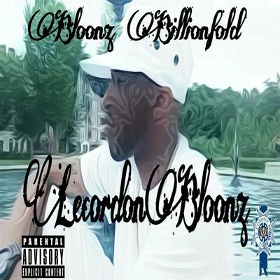 J PatzLuse KanzBloonz BillionfoldD'Nali O-Grind Le&#x27; Cordon Bloonz