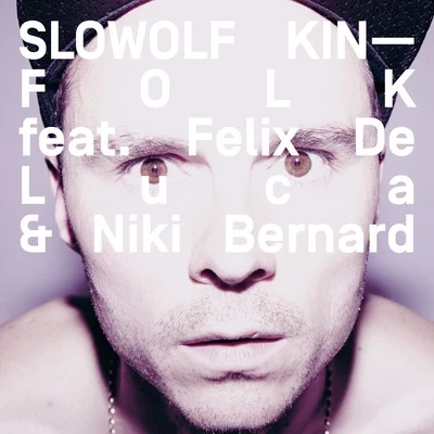 SLOWOLF Kinfolk