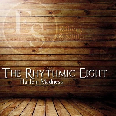 Harlem Madness 專輯 The Rhythmic Eight