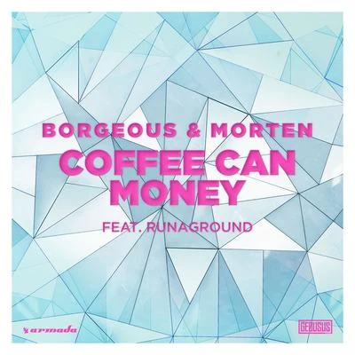 Coffee Can Money 专辑 Borgeous