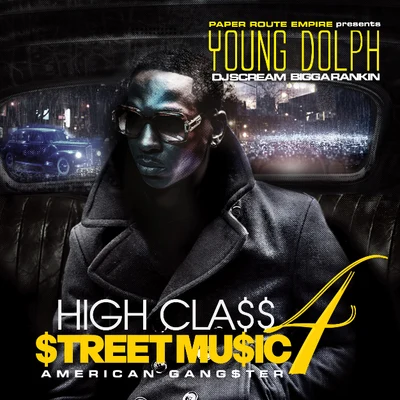 High Class Street Music 4 (American Gangster) 專輯 TMack/Young Dolph/MJG