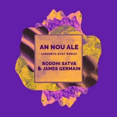 Boddhi Satva An Nou Ale (Argento Dust Remix)