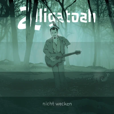 Nicht wecken 專輯 alligatoah