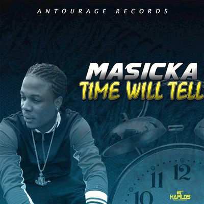 Time Will Tell 专辑 Masicka/Dertee