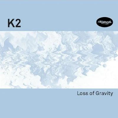 Loss Of Gravity 专辑 K2